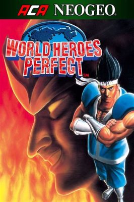 World Heroes Perfect: A 90s Arcade Classic Overflowing With Wacky Charm and Unbridled Fighting Action!